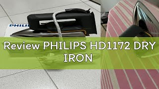 Review PHILIPS HD1172 DRY IRON