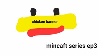 Minecraft Series Ep3:Chicken Banner