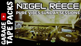 Nigel Reece | Pure Vibes Sunday Sessions | House & Garage Music