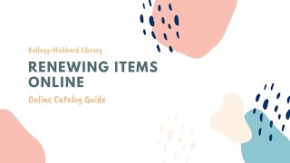 How to Renew Items through the Online Catalog