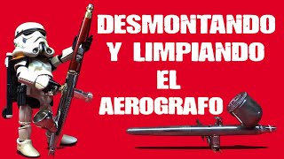 Desmontado y Limpieza Del Aerografo,Dos Maneras .