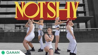 [KPOP IN PUBLIC SPAIN] ITZY (있지) - Not Shy Dance Cover || By Gaman Crew