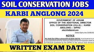 Karbi Anglong Soil Conservation Recruitment 2024//Grade3&Grade 4 Written Exam Date And Time Release