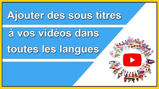 Ajouter des sous titres à vos vidéos dans toutes les langues