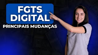 Mudanças/Novidades do FGTS Digital