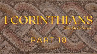 1 Corinthians - Part 18 | Pastor Burchett | March 13, 2024