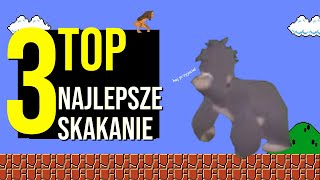 TOP 3 GRY Z NAJLEPSZYM SKAKANIEM - ANALIZA