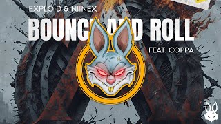 Exploid & NIINEX - Bounce & Roll (Feat. Coppa) [Raw Audio]