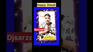 Djsarzen Happy💥#diwali💥#youtube #friends💥#djsarzan🔥 #indianfestival #trending #shortsvideo