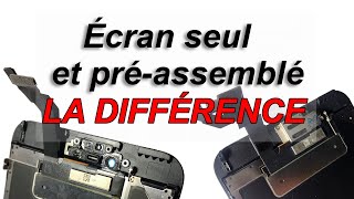 Différence entre écran seul et écran pré-assemblé sur iPhone