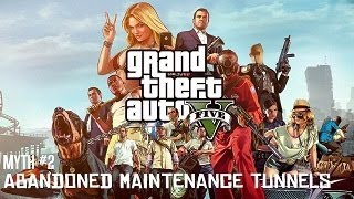 GTA V - Myths & Legends: Abandoned Maintenance Tunnels