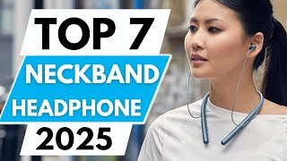 Top 7 Best Neckband Bluetooth Headphones In 2025