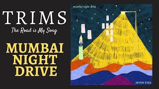 TRIMS - Mumbai Night Drive