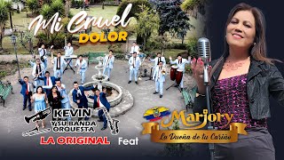 KEVIN Y SU BANDA ORQUESTA Feat MARJORY "La Dueña de tu Cariño" - MI CRUEL DOLOR (Official Video)