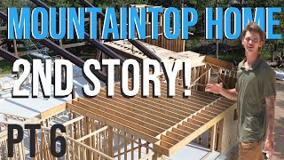 Building a Mountaintop Home pt 6 || Starting 2nd Story!