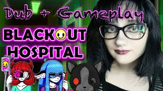 BlackOut Hospital ArcadeKitten Gameplay and Dub (Part One)