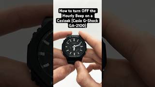 How to turn OFF the Hourly Beep on a Casioak (Casio G-Shock GA-2100) #casioak #gshock #casiogshock