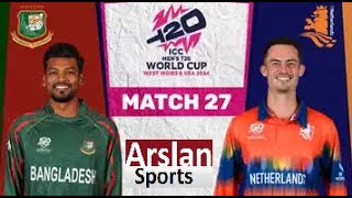 LIVE BANGLADESH vs NETHERLANDS MATCH 27 LIVE SCORES | BAN vs NED LIVE MATCH | NETHERLANDS BATING