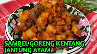 sambel goreng kentang jantung ayam cabe ijo