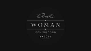 Axel woman | coming soon | new collection Spring Summer 2014