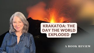 Krakatoa: Volcanoes, Eruptions, World Changes, Oh My!