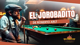 EL JOROBADITO (Roberto Arlt) - CUENTO