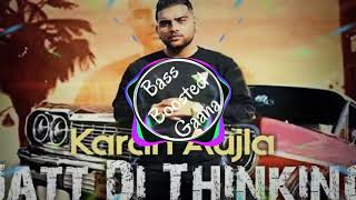 Jatt Di Thinking [Bass Boosted] Karan Aujla | Latest Punjabi Song 2019