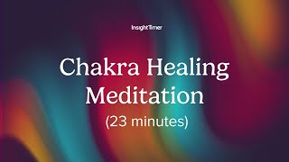 Guided Meditation | Chakra Balancing for Deep Relaxation | Insight Timer