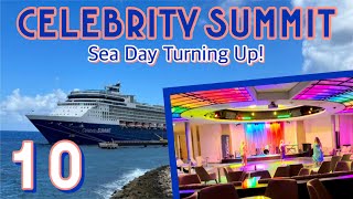 Celebrity Summit: Sea day turning up! | PART 10, October 2023