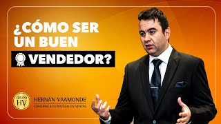 CÓMO SER UN BUEN VENDEDOR? | HERNAN VAAMONDE