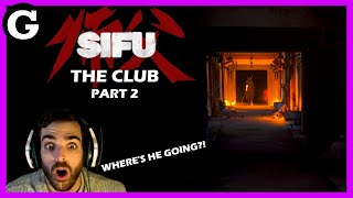 Chasing the Dragon - Sifu: The Club (Part 2)