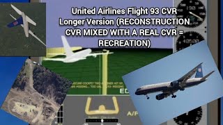 CVR Recording Longer Version United Airlines Flight 93 WARNING DISTURBING CONTENT (Read Description)