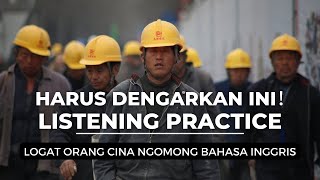 PELAUT, HARUS DENGAR INI！LISTENING PRACTICE Chinese SPEAKS ENGLISH / Supaya ga bingung pas interview