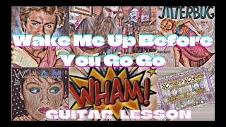 Wham! "Wake Me Up Before You Go-Go" (Jitterbug) Guitar Lesson 🎸