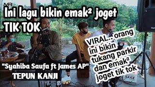 VIRALL.. ibu² sampek joget tik tok dengerin lagu TEPUNG KANJI - SYAHIBA SAUFA FT JAMES AP