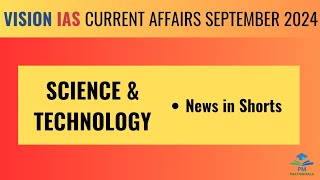 September 2024 | Vision IAS Current Affairs | Science & Technology | News in Shorts