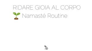 🌱 namasté routine • essere nello spazio