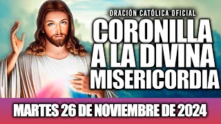 Coronilla a la Divina Misericordia de hoy Martes 26 DE NOVIEMBRE de 2024//Oracion Católica Oficial