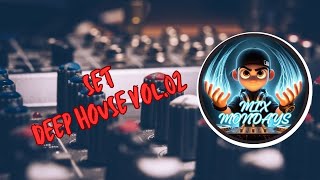 MIX MONDAYS - Deep House Vol 02