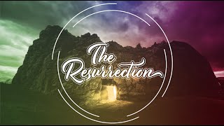 3-31-24 - The Resurrection