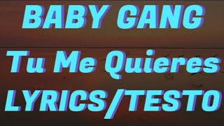 BABY GANG ❌ OMEGA - Tu Me Quieres (LYRICS/TESTO) (Prod. by Higashi ❌ Roberto Ferrante)