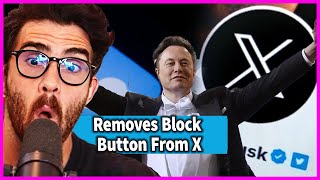 HasanAbi Reacts to Elon Musk Has Gone Insane - Removes Block Button From Twitter