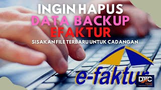 Ingin Hapus data BackUp efaktur, Sisakan File #efaktur #rudikonsultan #fakturpajak #djponline