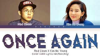 Mad Clown (매드클라운) X Kim Na Young (김나영) - 'Once Again' (Color Coded Lyrics Han/Rom/Eng/가사)