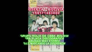 GRUPO ROLIX DE COCHABAMBA BOLIVIA Vol. 1 calidad wav stereo