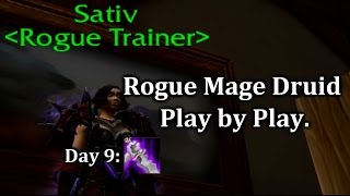 Day 9: Rogue Mage Druid Commentary.