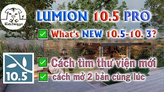 Lumion 10.5 pro What's NEW - Lumion 10.3.2 ? | Ec Design