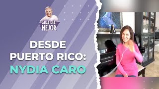 Desde Puerto Rico: Los recuerdos de NYDIA CARO | Cap 263 | CADA DÍA MEJOR TV