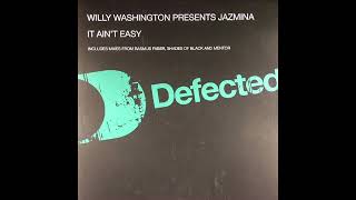 Willy Washington Presents Jazmina - It Ain't Easy (Mentor Club Mix)