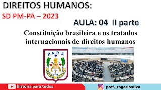 Constituição Brasileira e Tratados Internacionais- aula 4 - II parte.